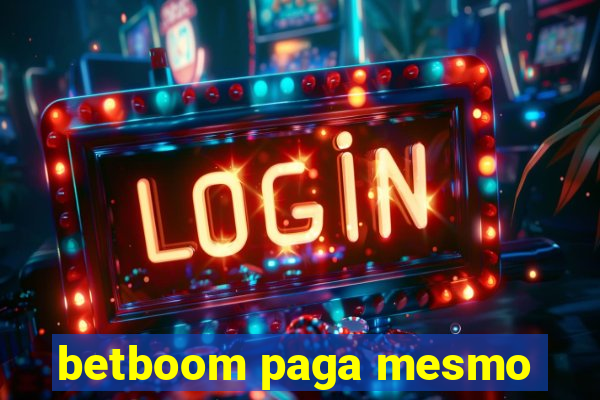 betboom paga mesmo