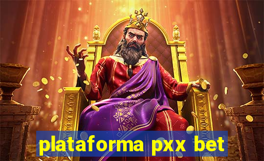 plataforma pxx bet