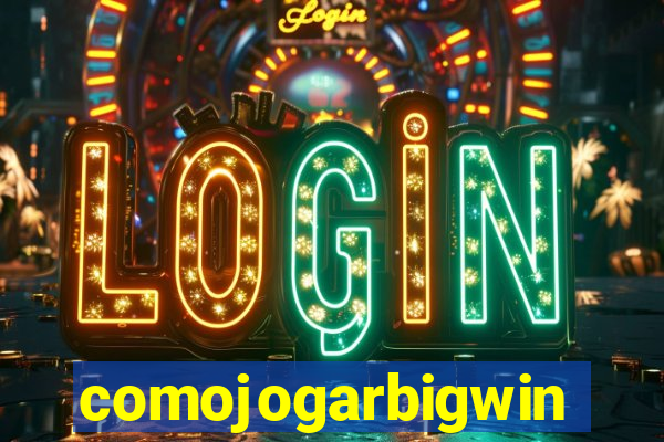 comojogarbigwin