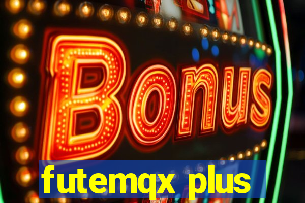 futemqx plus