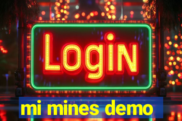 mi mines demo