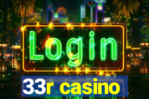 33r casino