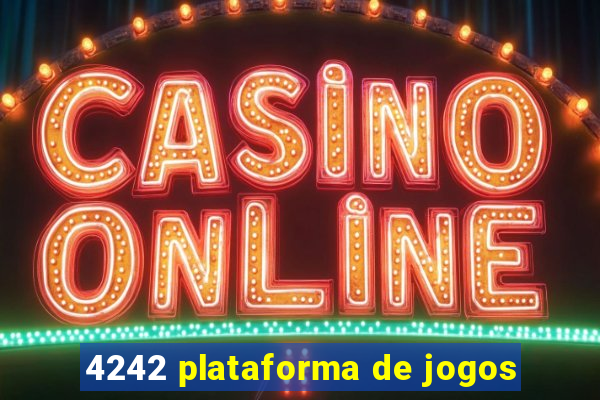 4242 plataforma de jogos