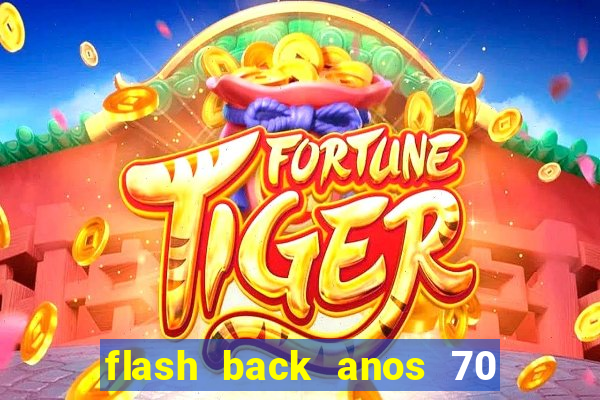 flash back anos 70 80 90 download gratis