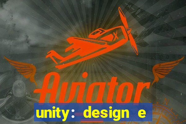 unity: design e desenvolvimento de jogos pdf