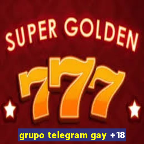 grupo telegram gay +18