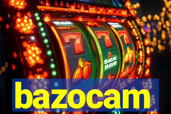 bazocam