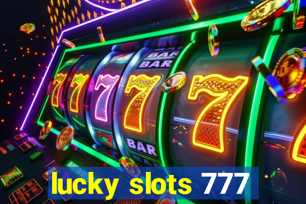 lucky slots 777