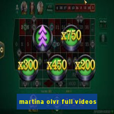 martina olvr full videos