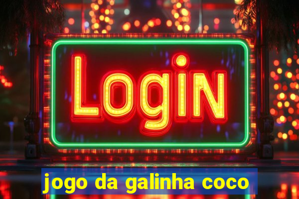 jogo da galinha coco