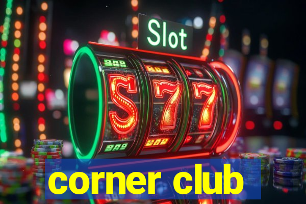 corner club