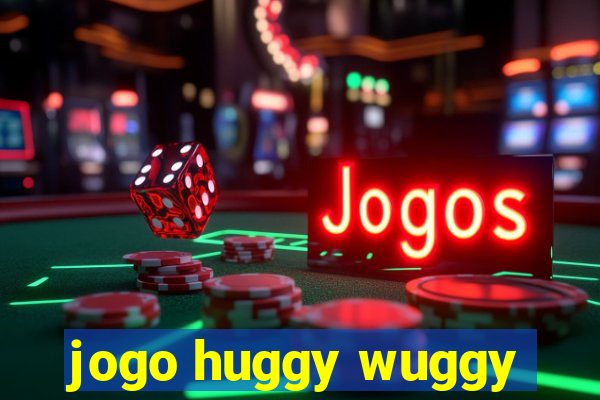 jogo huggy wuggy