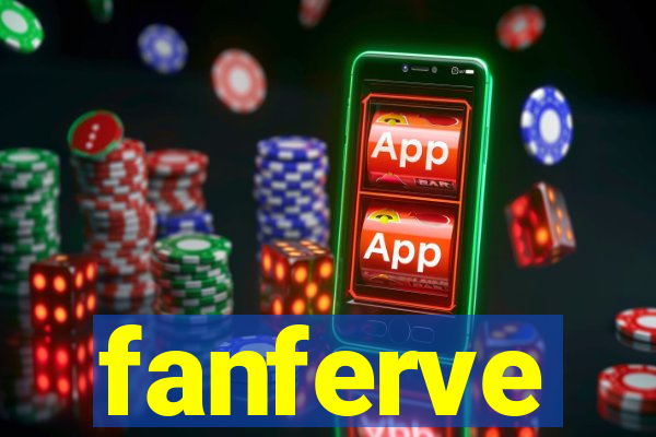 fanferve