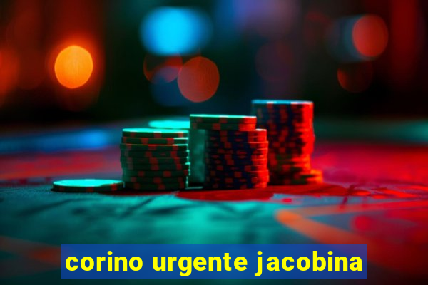 corino urgente jacobina