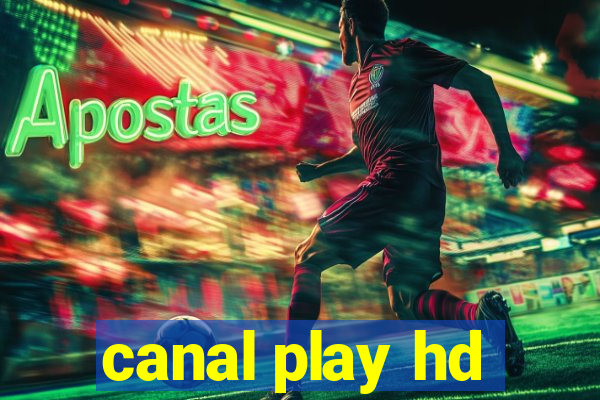 canal play hd