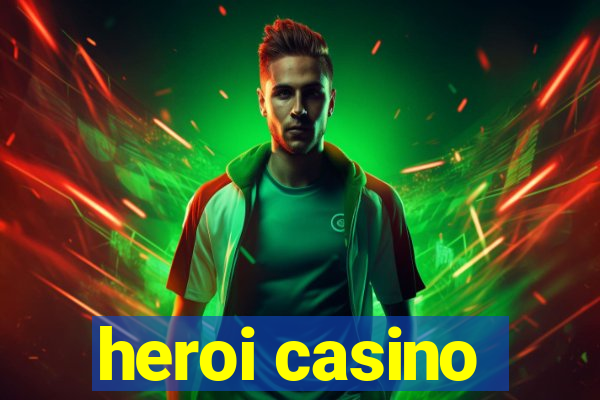 heroi casino