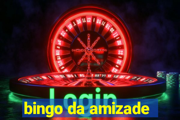 bingo da amizade