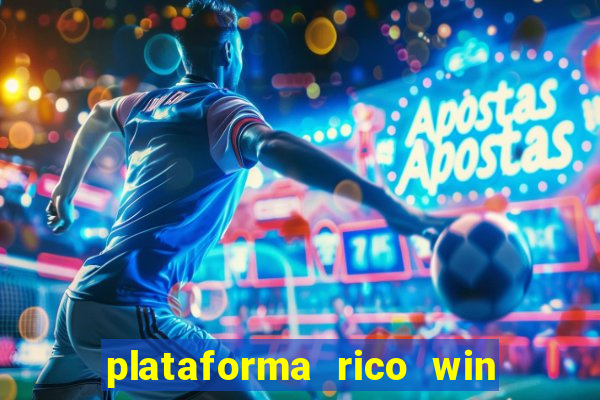 plataforma rico win paga mesmo