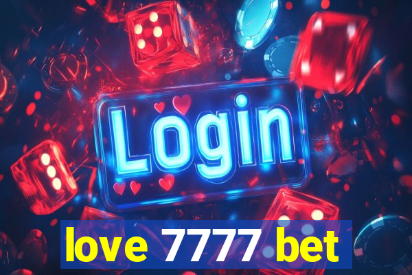 love 7777 bet