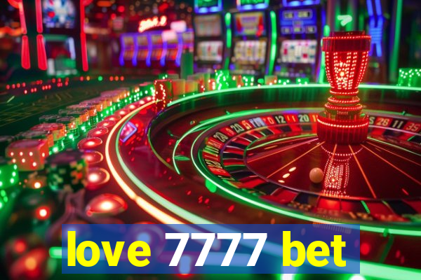 love 7777 bet