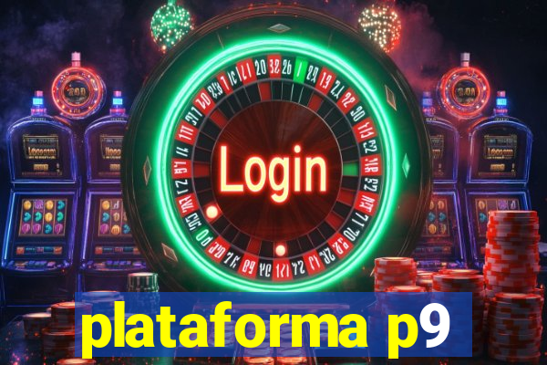 plataforma p9