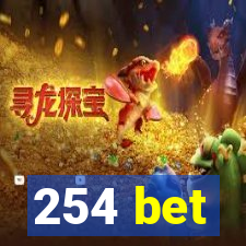 254 bet