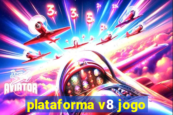 plataforma v8 jogo