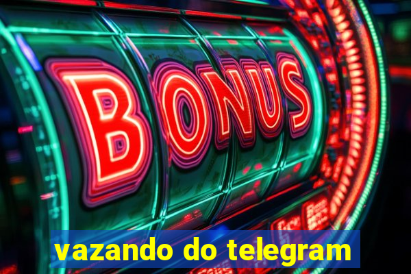 vazando do telegram