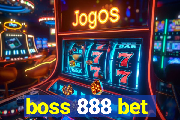 boss 888 bet