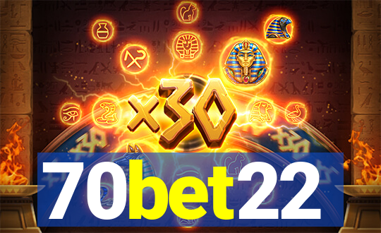 70bet22