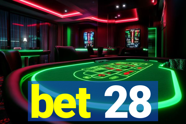 bet 28