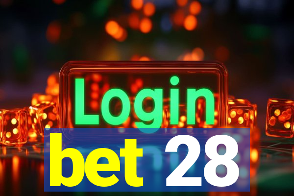 bet 28