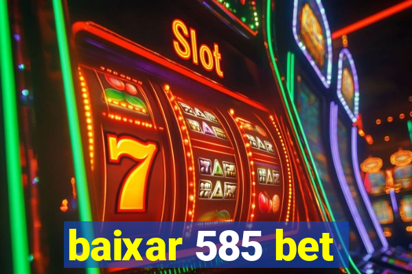 baixar 585 bet