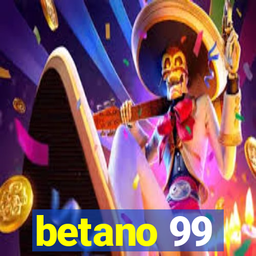 betano 99