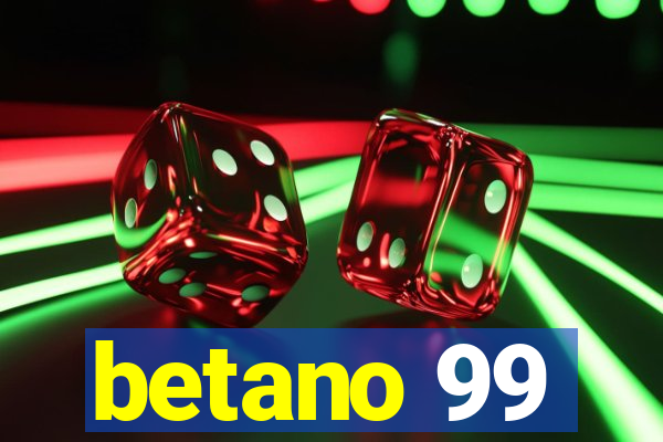 betano 99