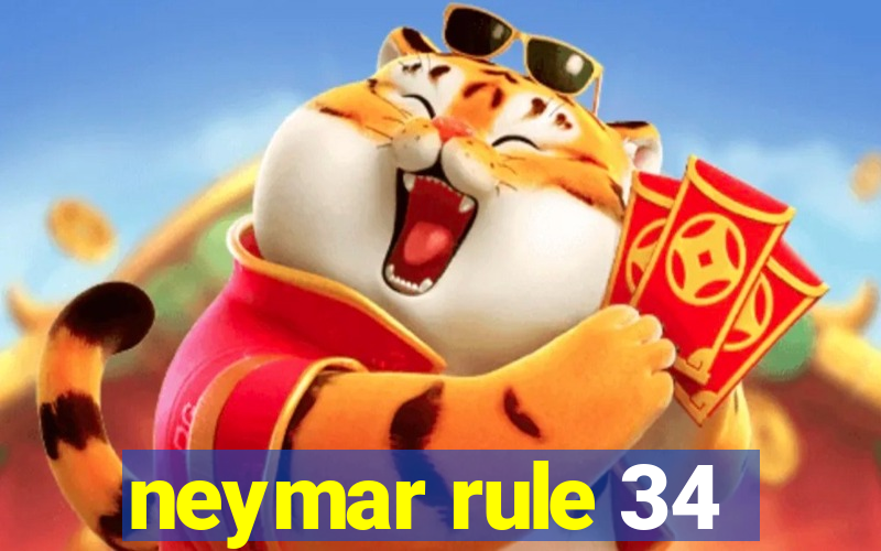 neymar rule 34