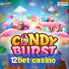 12bet casino