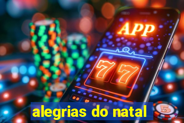 alegrias do natal