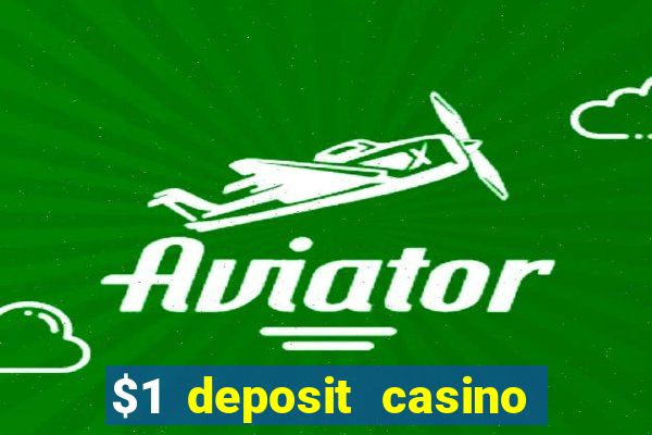 $1 deposit casino 2018 nz