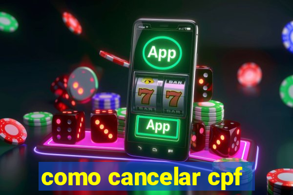 como cancelar cpf