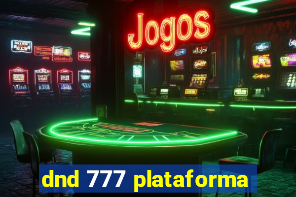 dnd 777 plataforma