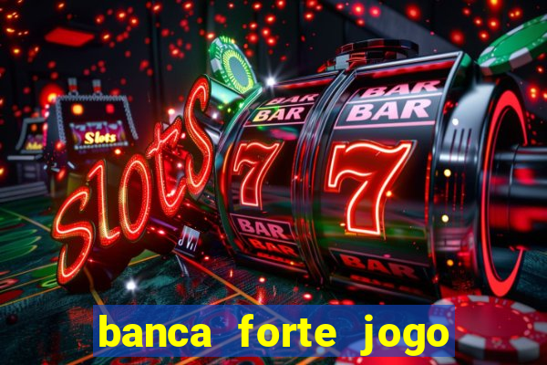 banca forte jogo do bicho app