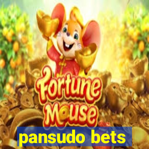 pansudo bets