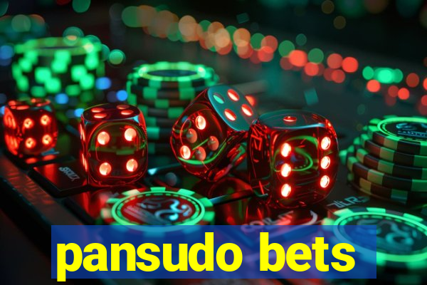 pansudo bets