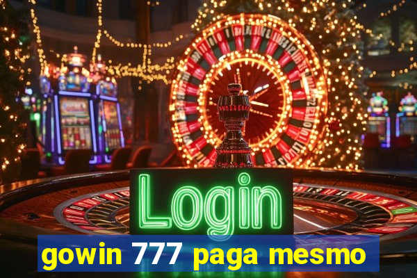 gowin 777 paga mesmo