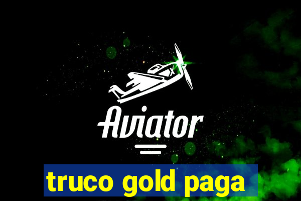 truco gold paga