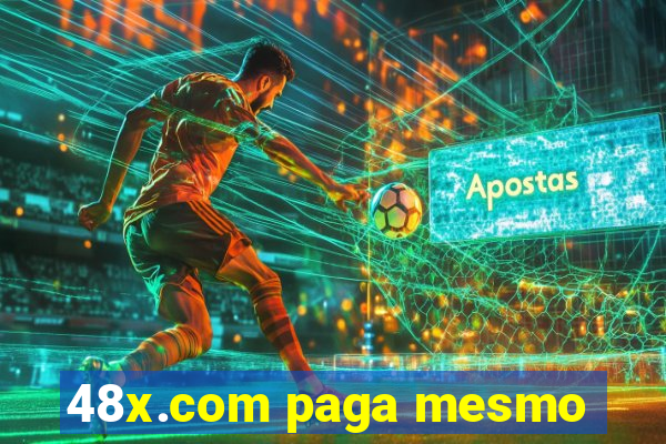 48x.com paga mesmo