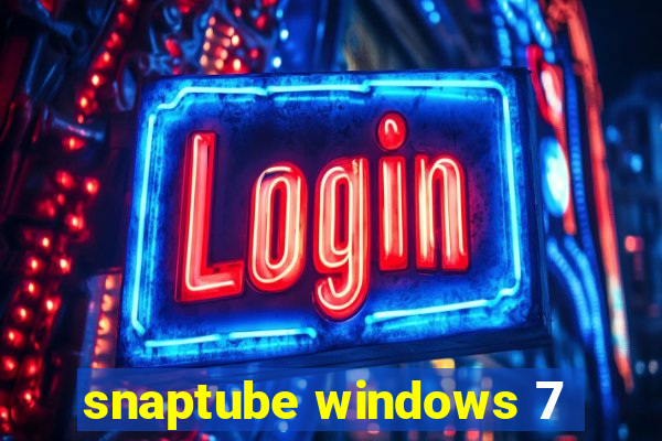 snaptube windows 7