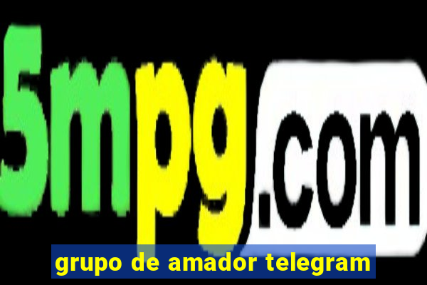 grupo de amador telegram