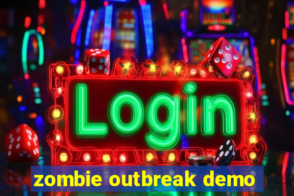 zombie outbreak demo